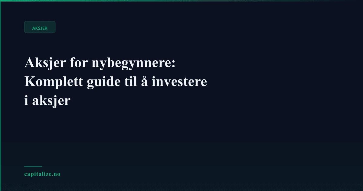 Illustrasjonsbilde for Aksjer for nybegynnere: Komplett guide til å investere i aksjer