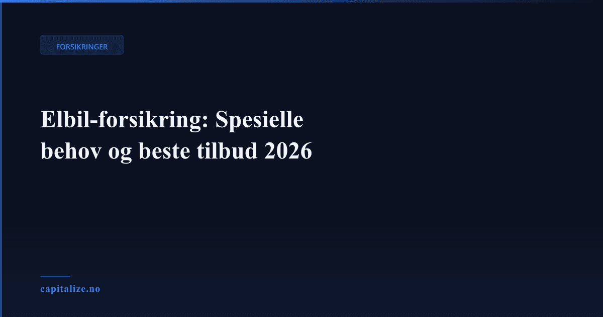 Elbil-forsikring: Spesielle behov og beste tilbud 2026