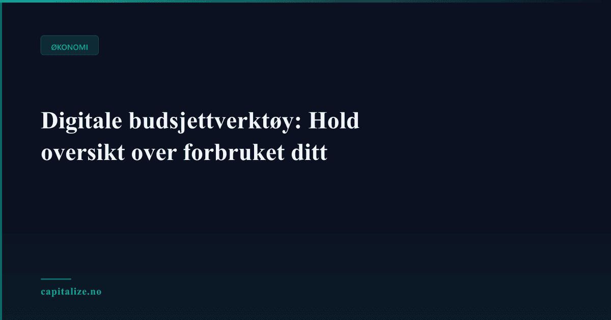 Illustrasjonsbilde for Digitale budsjettverktøy: Hold oversikt over forbruket ditt