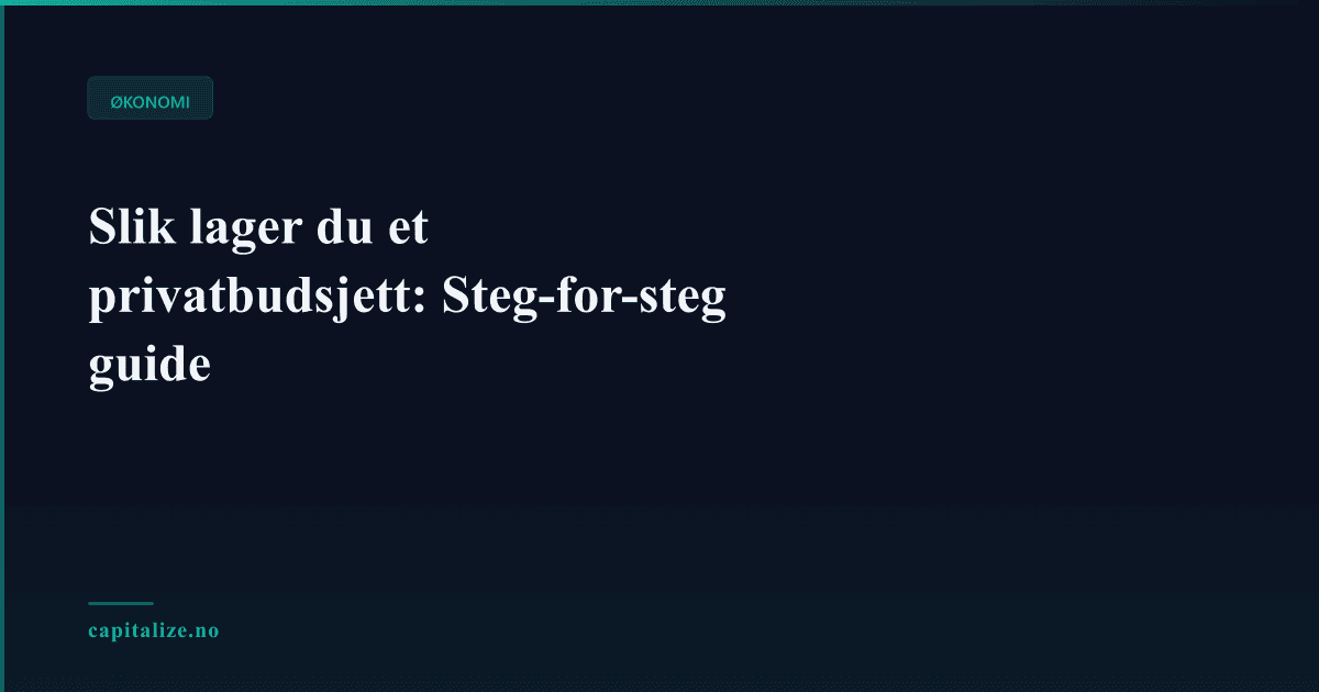 Illustrasjonsbilde for Slik lager du et privatbudsjett: Steg-for-steg guide