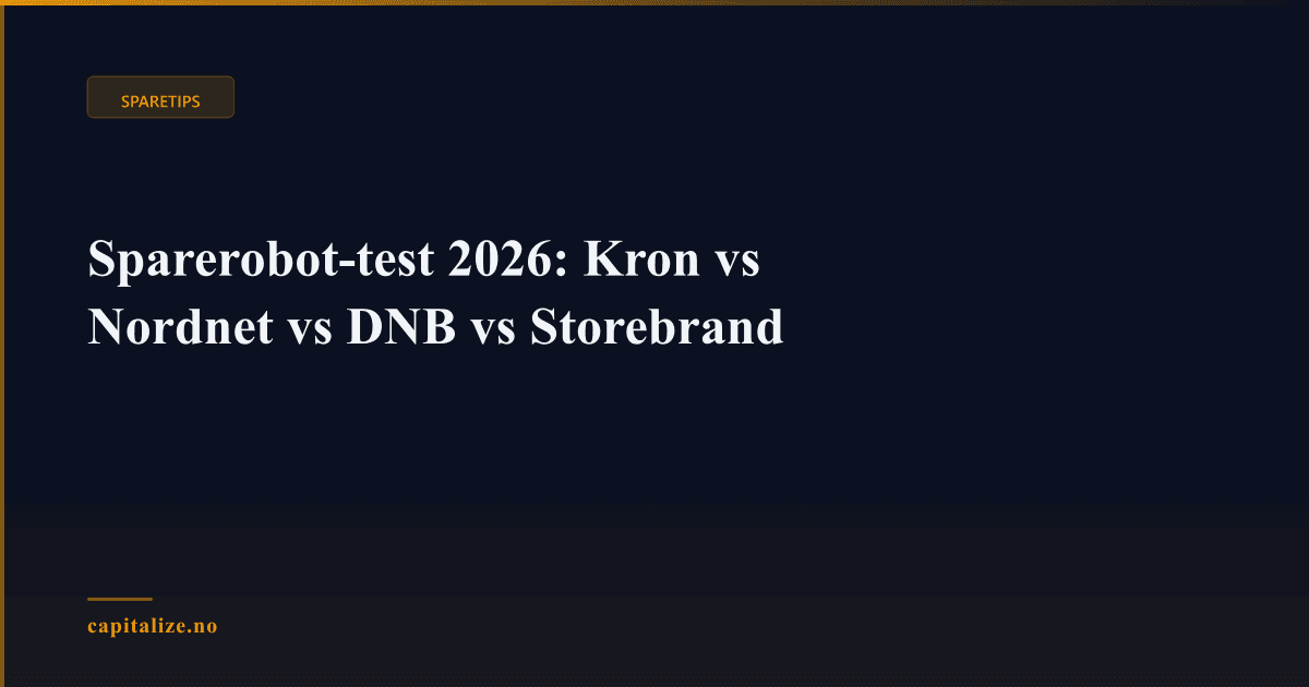 Illustrasjonsbilde for Sparerobot-test 2026: Kron vs Nordnet vs DNB vs Storebrand