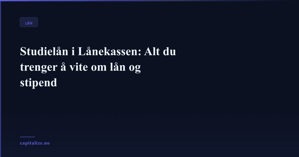 Illustrasjonsbilde for Studielån i Lånekassen: Alt du trenger å vite om lån og stipend